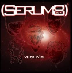 Serum8 : Vues d'Ici